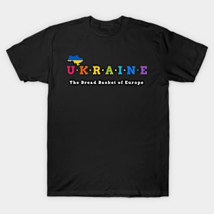 Ukraine, The Bread Basket of Europe. (Flag Version) T-Shirt